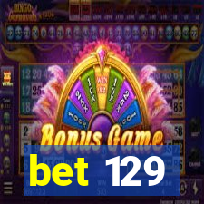 bet 129